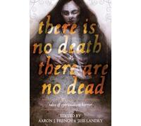 Kathe Koja Lee Murray Laird Barr There Is No Death, There Are No De (Tascabile)