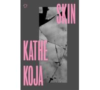Kathe Koja Skin (Tascabile)