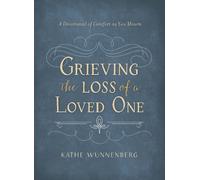 Kathe Wunnenberg Grieving the Loss of a Loved One (Copertina rigida)