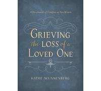 Kathe Wunnenberg Grieving the Loss of a Loved One (Copertina rigida)
