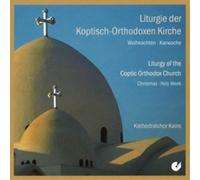 Kathedralchor Kai Liturgy of the Coptic Orthodox Church: Christmas/Holy We (CD)