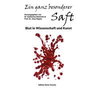 Katherina Heinrichs J& Ein ganz besonderer Saft: Blut in Wis (Copertina rigida)