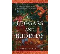 Katherine A. Bowie Of Beggars and Buddhas (Tascabile)