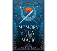 Katherine A Darling Memory of Tea & Magic (Tascabile)