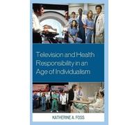 Katherine A. Fo Television and Health Responsibility in an Ag (Copertina rigida)
