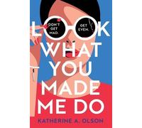 Katherine A Olson Look What You Made Me Do (Tascabile)