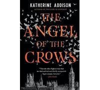 Katherine Addison The Angel of the Crows (Tascabile)
