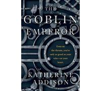 Katherine Addison The Goblin Emperor (Tascabile)