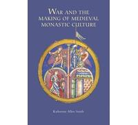 Katherine Allen S War and the Making of Medieval Monastic Cul (Copertina rigida)