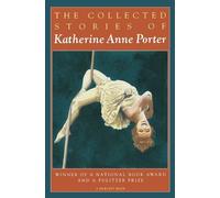 Katherine Anne Porter Collected Stories of Kathey Porter (Tascabile)