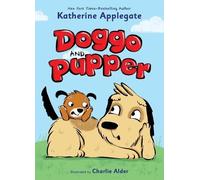 Katherine Applegate Doggo and Pupper (Copertina rigida) Doggo and Pupper