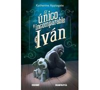 Katherine Applegate El Único E Incomparable Iván (Tascabile)