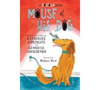 Katherine Applegate Gennifer Cholden Mouse and His Dog: A Dogtown Bo (Tascabile)