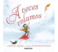 Katherine Applegate Jennifer Black Reinhardt A Veces Volamos (Copertina rigida)