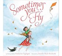 Katherine Applegate Sometimes You Fly (Copertina rigida)