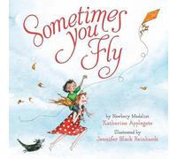 Katherine Applegate Sometimes You Fly (Padded Board Book) (Libro di cartone)