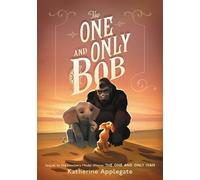 Katherine Applegate The One and Only Bob (Copertina rigida) One and Only
