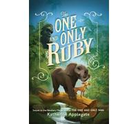 Katherine Applegate The One and Only Ruby (Tascabile)
