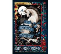 Katherine Arden The Unicorn Hunters (Copertina rigida)