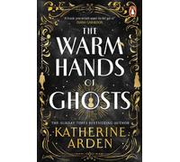 Katherine Arden The Warm Hands of Ghosts (Tascabile)