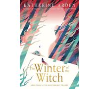 Katherine Arden – The Winter of the Witch – Winternight Trilogy – Tascabile