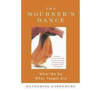Katherine Ashenburg The Mourner's Dance (Tascabile)
