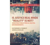 Katherine B. Forrest Jerrold Wex Is Justice Real When “Reality is N (Tascabile)