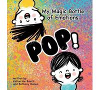 Katherine Bauch Bethany Ramos My Magic Bottle of Emotions (Copertina rigida)