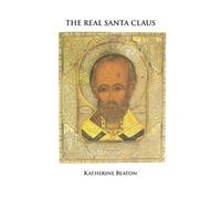 Katherine Beaton The Real Santa Claus (Tascabile)