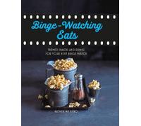 Katherine Bebo Binge-Watching Eats (Copertina rigida)