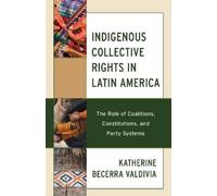 Katherine Becerra Va Indigenous Collective Rights in Latin A (Copertina rigida)