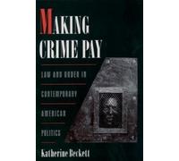 Katherine Beckett Making Crime Pay (Tascabile)