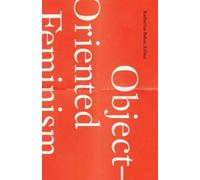 Katherine Behar Object-Oriented Feminism (Tascabile)
