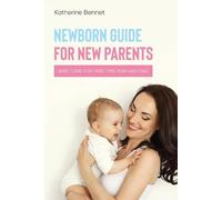 Katherine Bennet Newborn Guide for New Parents (Tascabile)