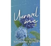 Katherine Bitner Unravel Me (Tascabile)