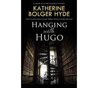 Katherine Bolger Hyde Hanging with Hugo (Copertina rigida)