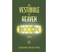 Katherine Bolger Hyde The Vestibule of Heaven (Tascabile)