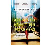 Katherine Boo Behind the Beautiful Forevers (Tascabile)