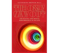 Katherine Brewer Ball The Only Way Out (Tascabile)