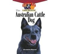 Katherine Buetow The Australian Cattle Dog (Tascabile)