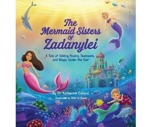 Katherine Callard The Mermaid Sisters of Zadanylei (Copertina rigida)