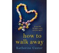 Katherine Center How to Walk Away (Tascabile)