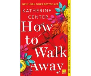 Katherine Center How to Walk Away (Tascabile)