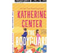 Katherine Center The Bodyguard (Tascabile)