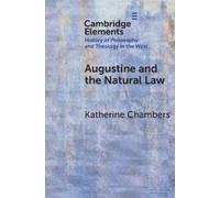 Katherine Chambers Augustine and the Natural Law (Tascabile)