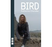 Katherine Chandler Bird (Tascabile) NHB Modern Plays