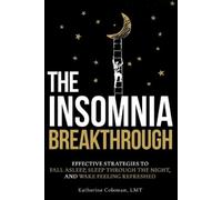 Katherine Coleman Katherine Coleman The Insomnia Breakthrough (Tascabile)