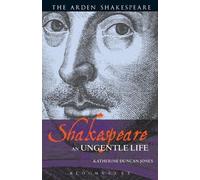 Katherine Duncan-Jones Shakespeare: An Ungentle Life (Tascabile)