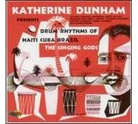 Katherine Dunham - Presents The Singing Gods: Drum Rhythms Of Haiti, Cuba, Brazil