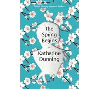 Katherine Dunning The Spring Begins (Tascabile) British Library Women Writers